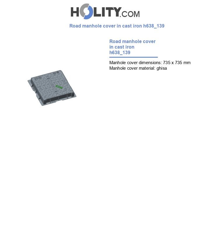 Road manhole cover in cast iron h638_139
