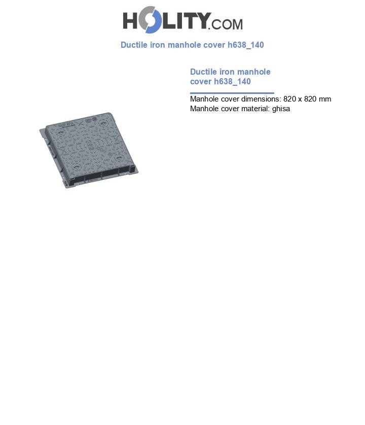 Ductile iron manhole cover h638_140