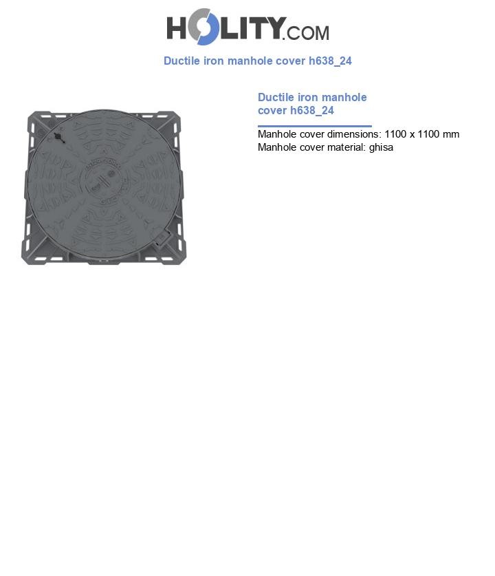 Ductile iron manhole cover h638_24