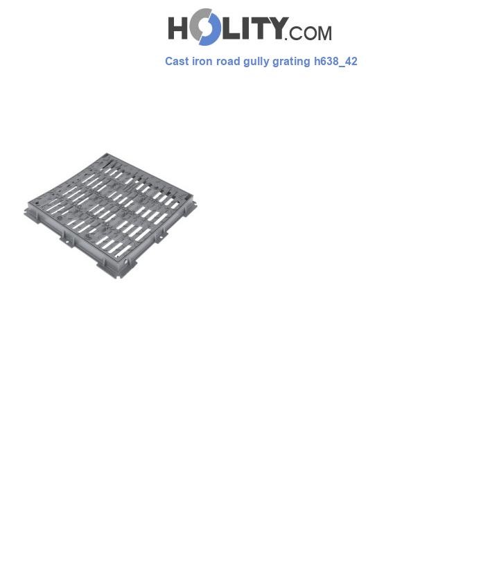 Cast iron road gully grating h638_42