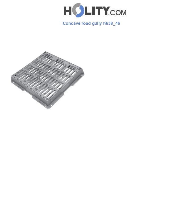 Concave road gully h638_46