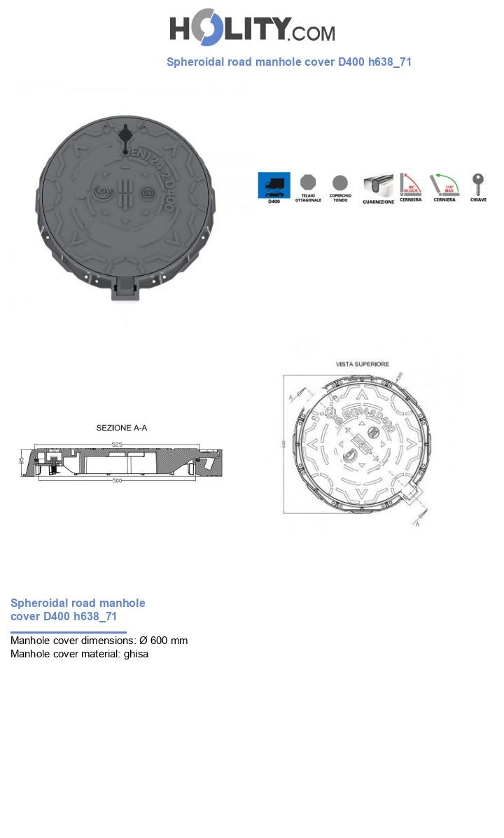 Spheroidal road manhole cover D400 h638_71