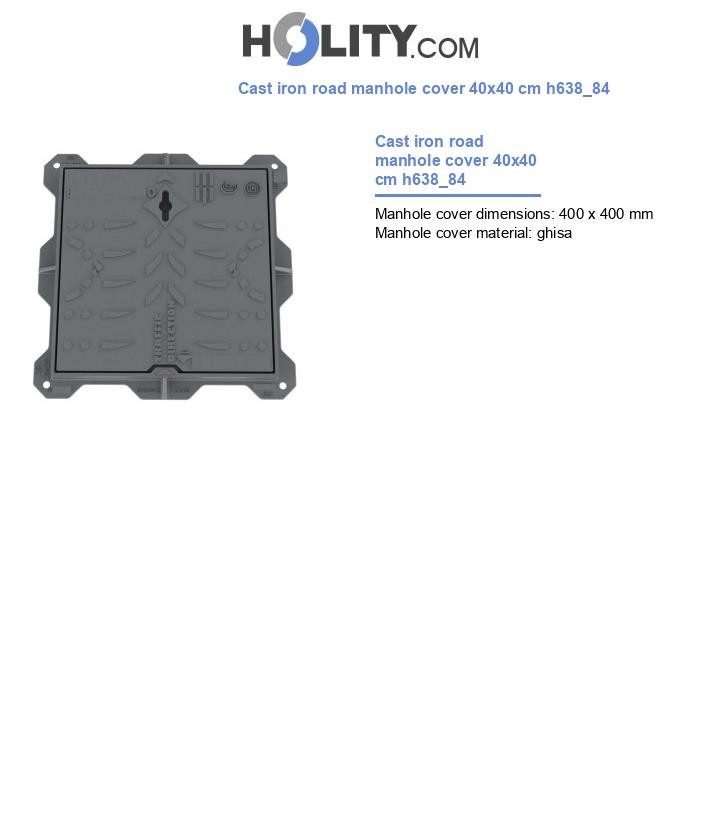 Cast iron road manhole cover 40x40 cm h638_84