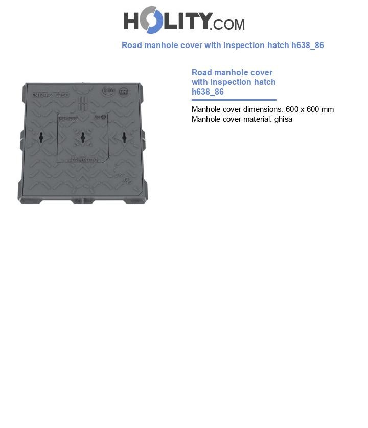Road manhole cover with inspection hatch h638_86