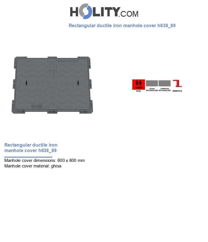 Rectangular ductile iron manhole cover h638_89