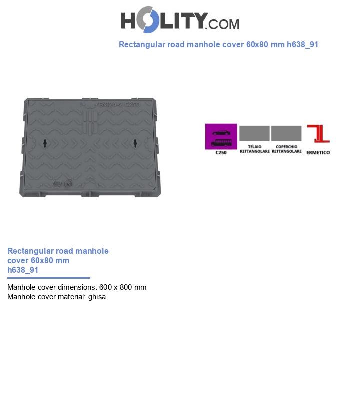 Rectangular road manhole cover 60x80 mm h638_91