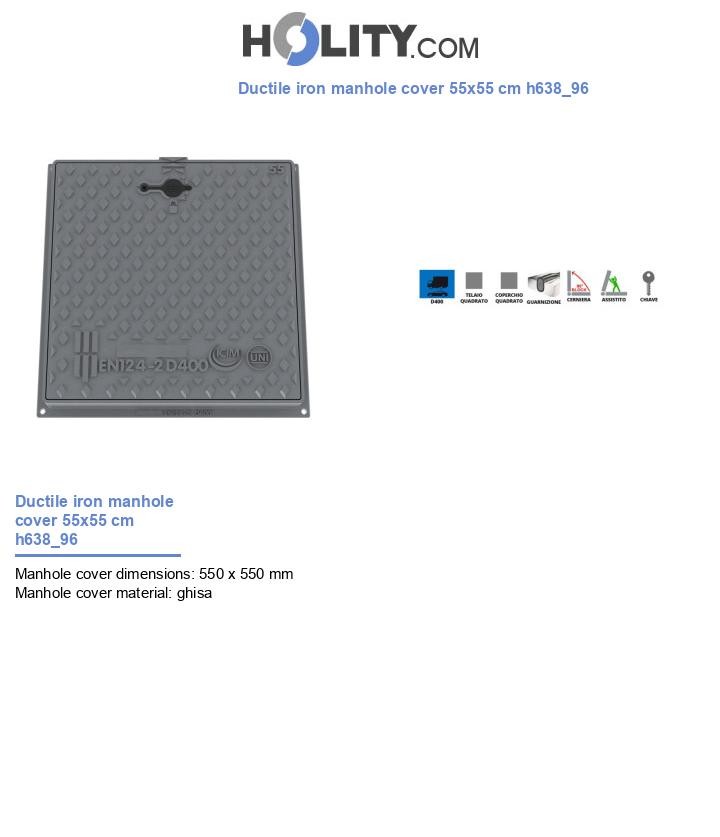 Ductile iron manhole cover 55x55 cm h638_96