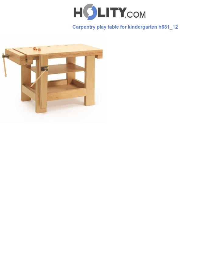 Carpentry play table for kindergarten h681_12