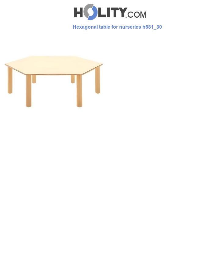 Hexagonal table for nurseries h681_30