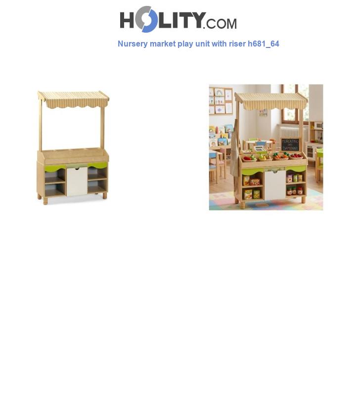 Nursery market play unit with riser h681_64
