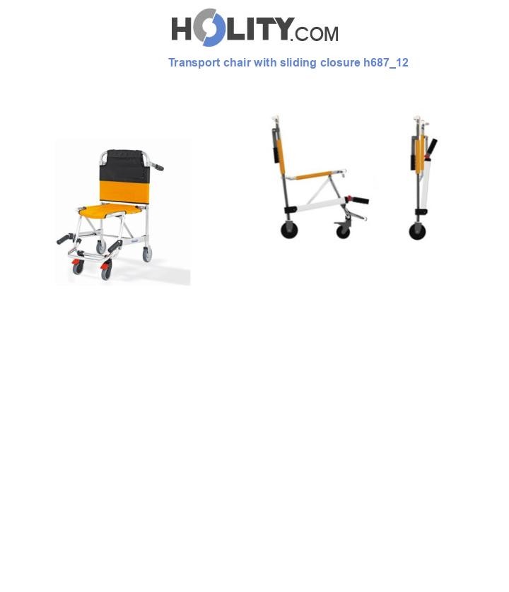 Transport chair with sliding closure h687_12