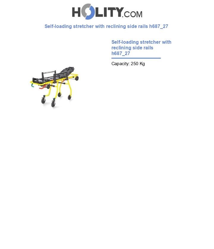 Self-loading stretcher with reclining side rails h687_27