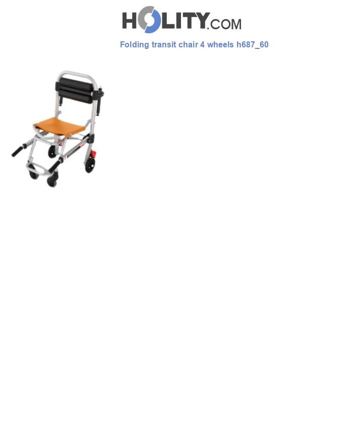 Folding transit chair 4 wheels h687_60