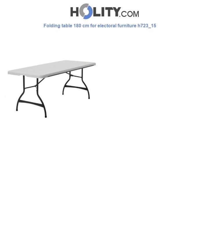 Folding table 180 cm for electoral furniture h723_15