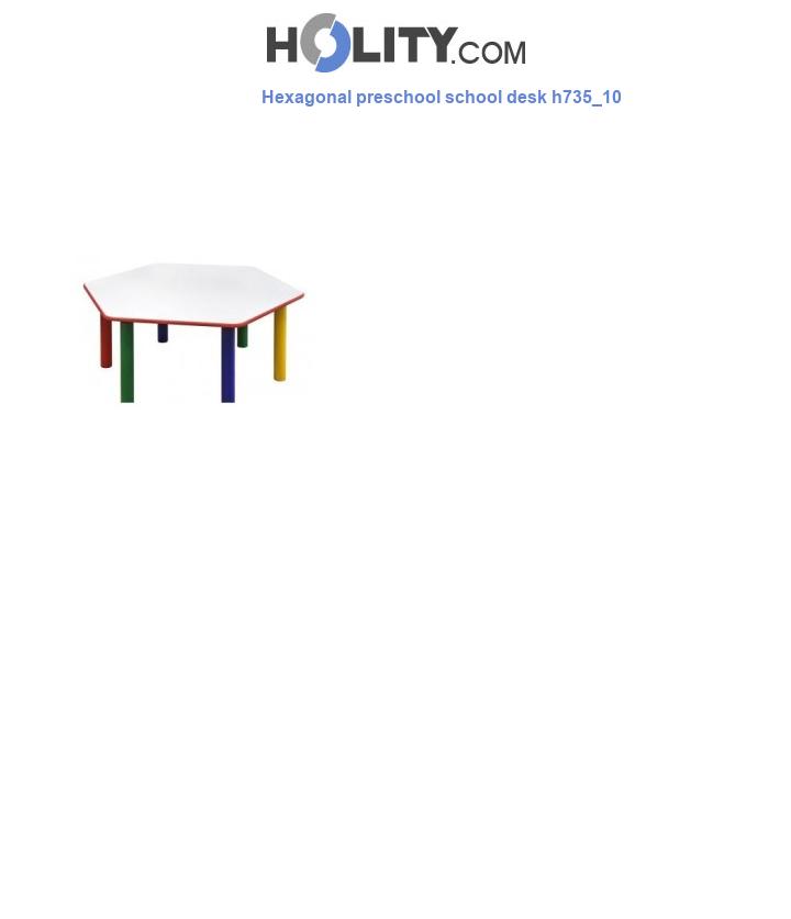 Hexagonal preschool school desk h735_10