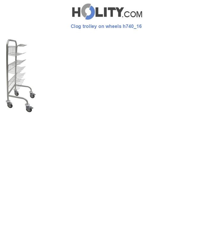 Clog trolley on wheels h740_16