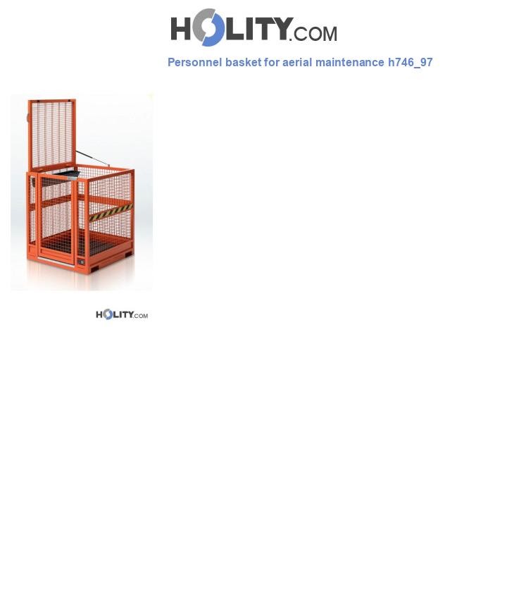 Personnel basket for aerial maintenance h746_97