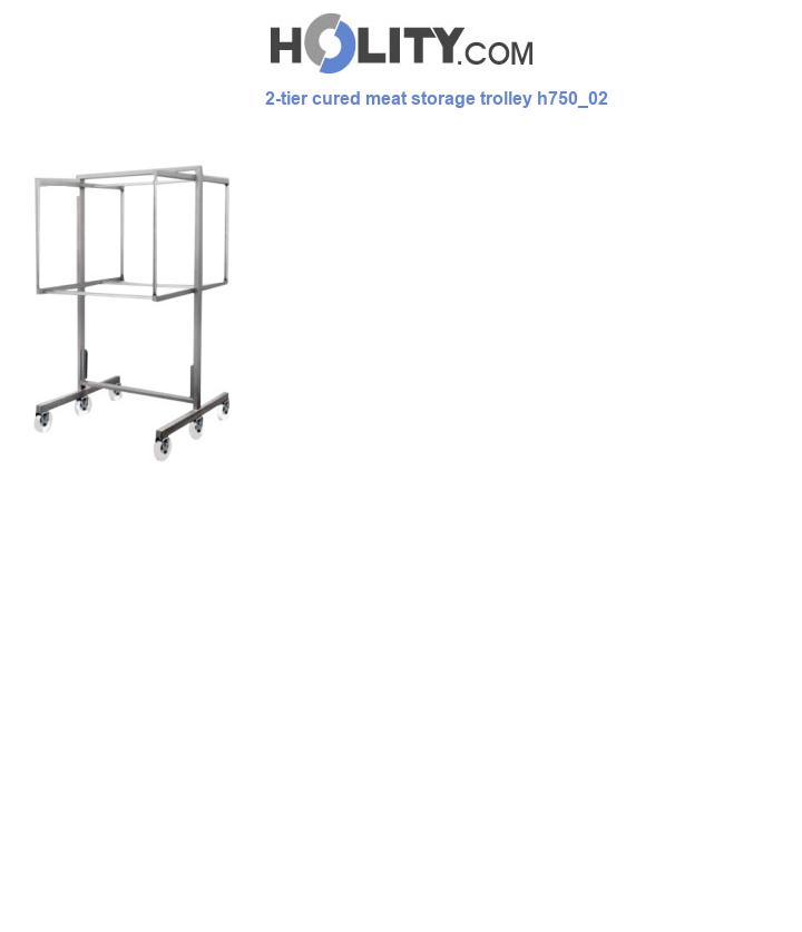 2-tier cured meat storage trolley h750_02