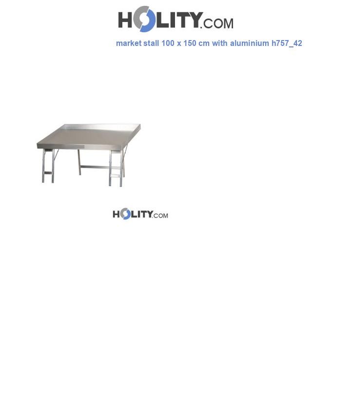 market stall 100 x 150 cm with aluminium h757_42
