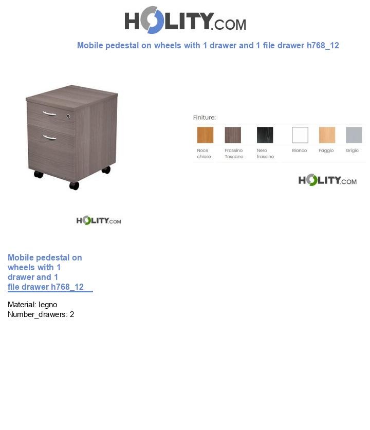 Mobile pedestal on wheels with 1 drawer and 1 file drawer h768_12