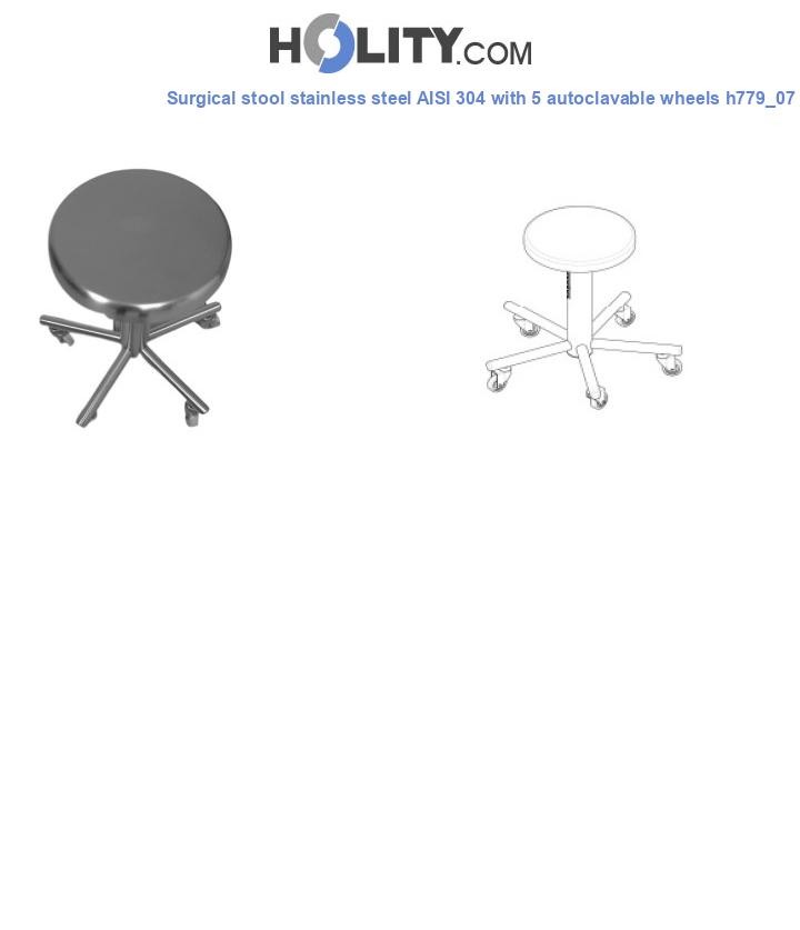 Surgical stool stainless steel AISI 304 with 5 autoclavable wheels h779_07