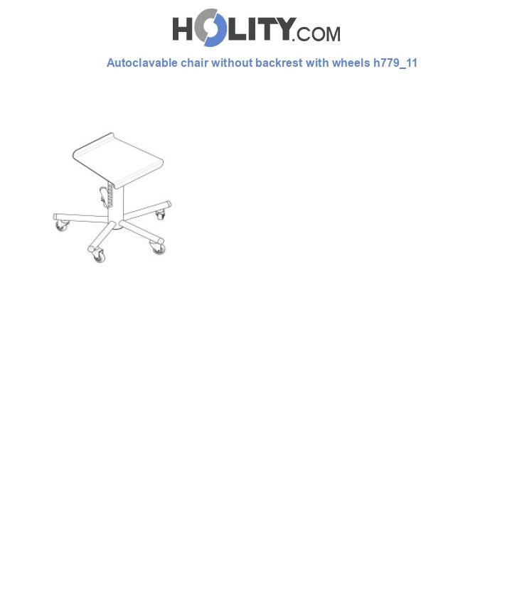 Autoclavable chair without backrest with wheels h779_11