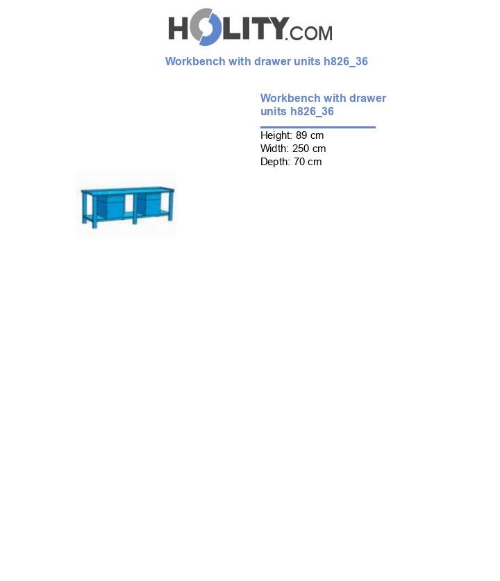 Workbench with drawer units h826_36