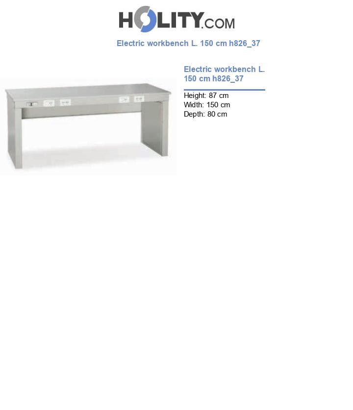 Electric workbench L. 150 cm h826_37