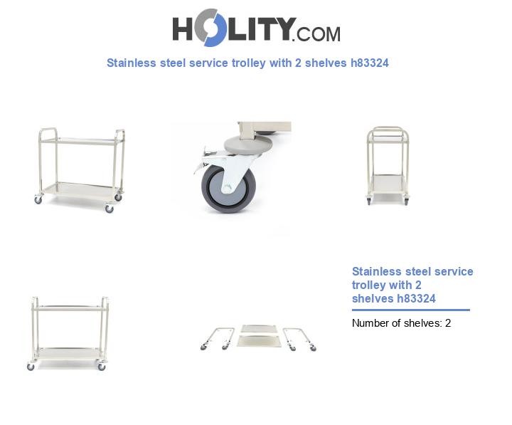 Stainless steel service trolley with 2 shelves h83324