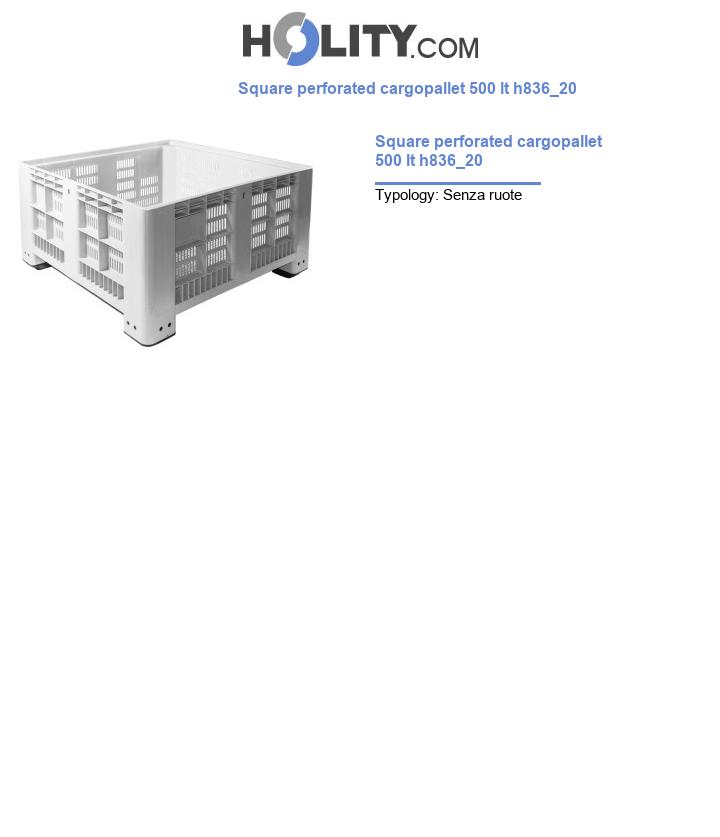 Square perforated cargopallet 500 lt h836_20