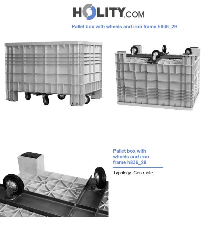 Pallet box with wheels and iron frame h836_29