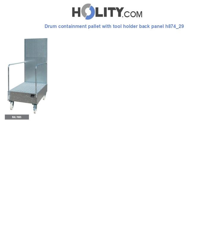 Drum containment pallet with tool holder back panel h874_29