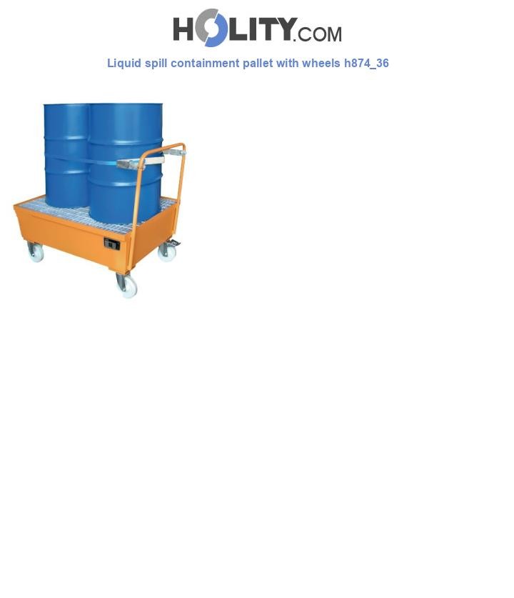 Liquid spill containment pallet with wheels h874_36