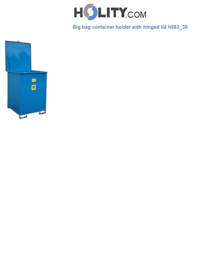 Big bag container holder with hinged lid h883_30