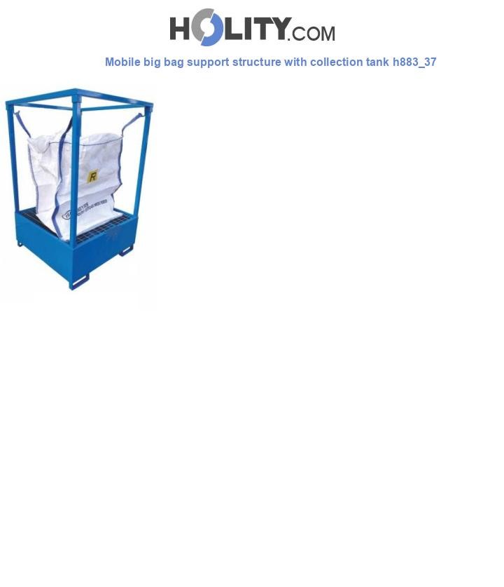 Mobile big bag support structure with collection tank h883_37