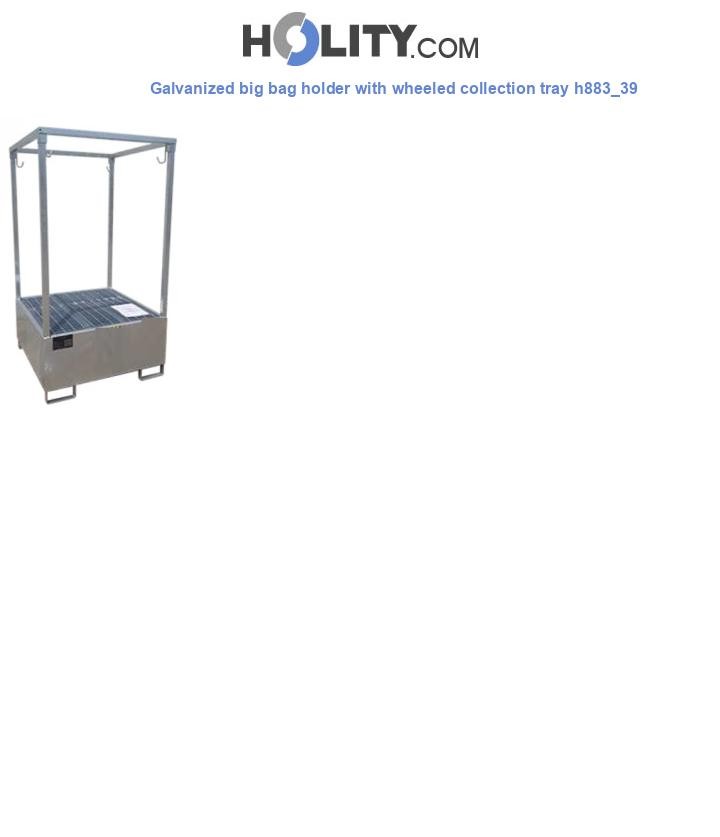 Galvanized big bag holder with wheeled collection tray h883_39