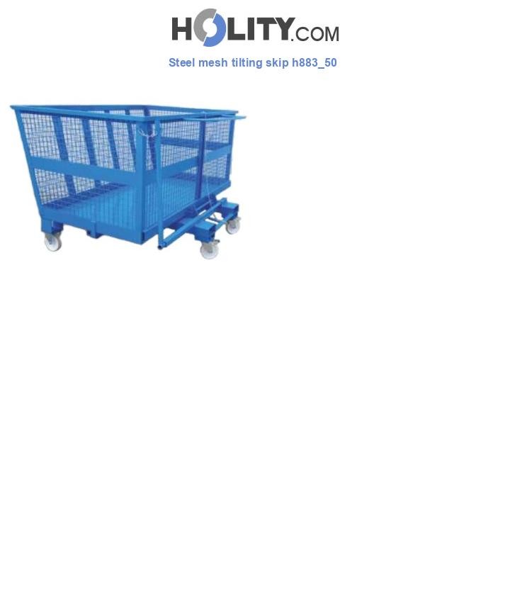 Steel mesh tilting skip h883_50