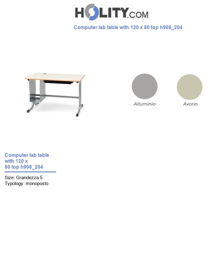 Computer lab table with 120 x 80 top h908_204