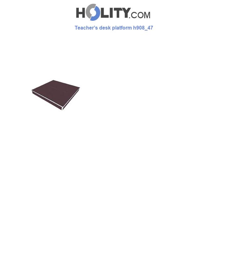 Teacher’s desk platform h908_47