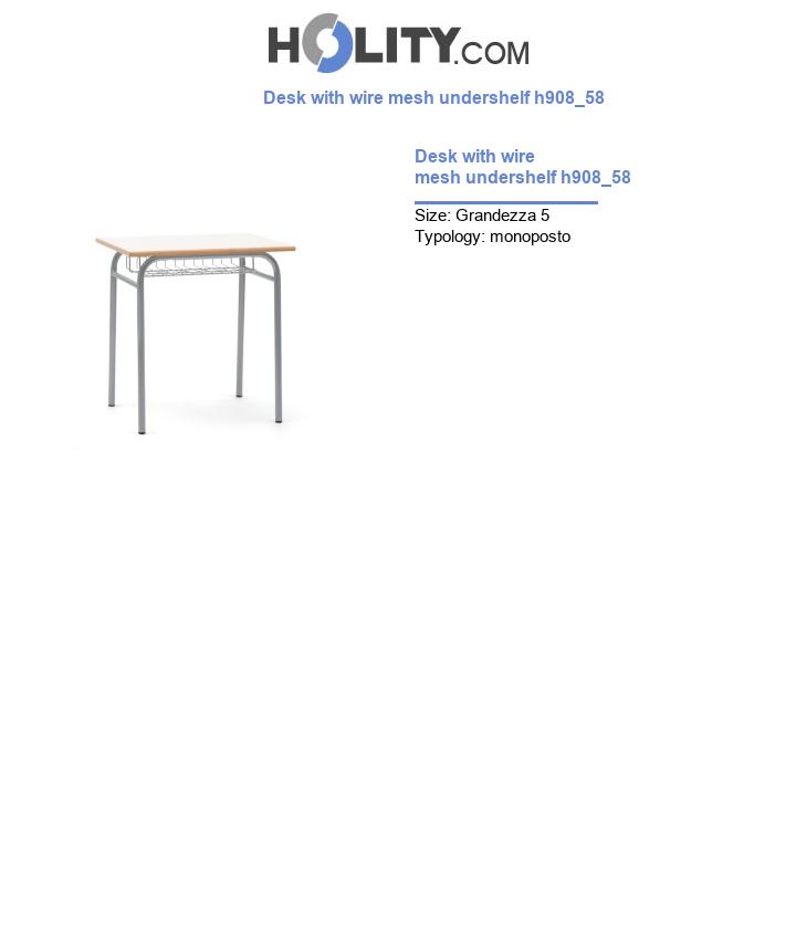 Desk with wire mesh undershelf h908_58