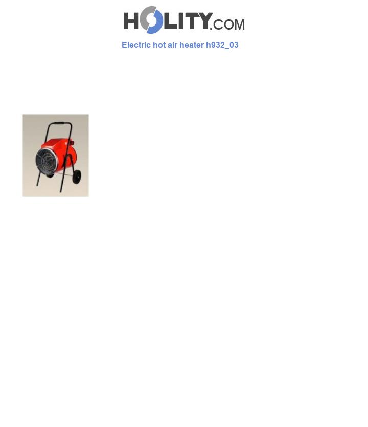 Electric hot air heater h932_03