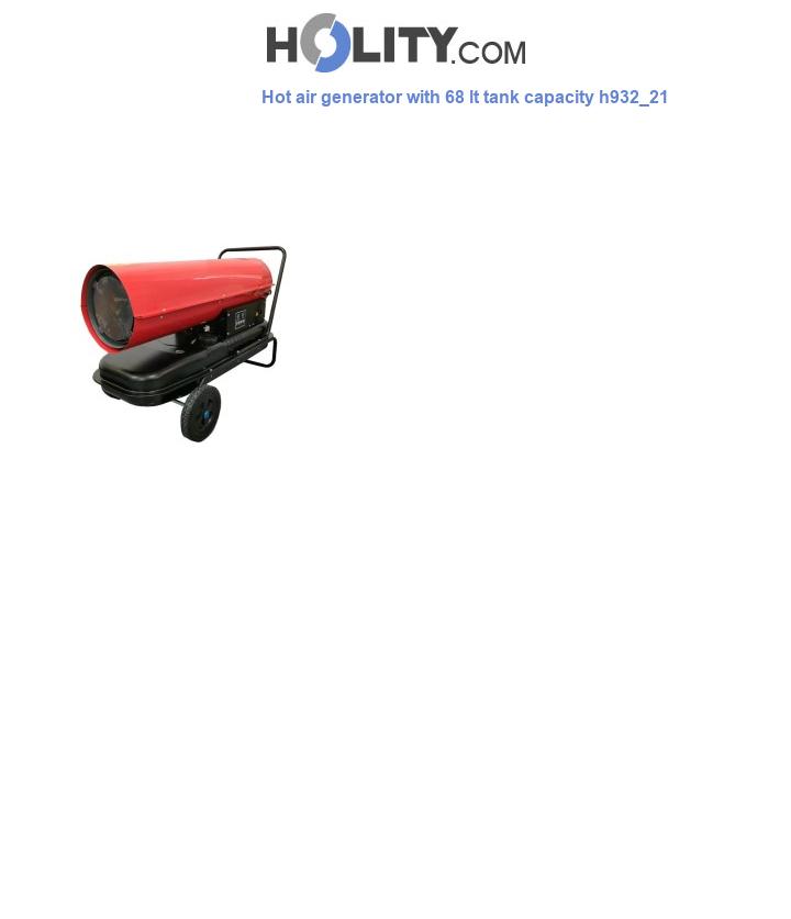 Hot air generator with 68 lt tank capacity h932_21