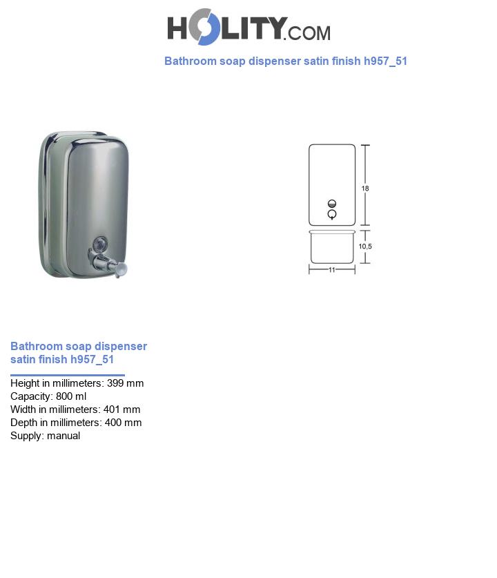 Bathroom soap dispenser satin finish h957_51