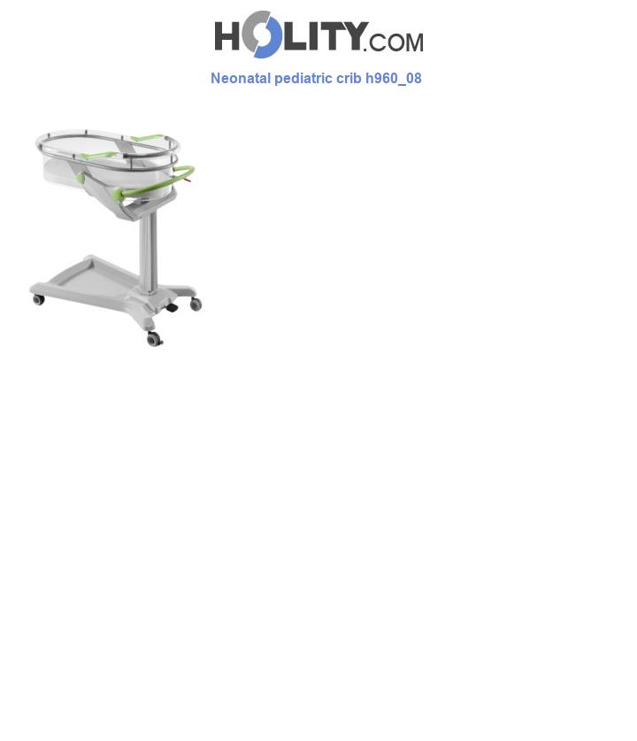 Neonatal pediatric crib h960_08