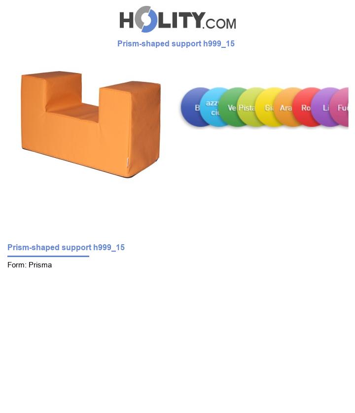 Prism-shaped support h999_15